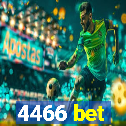 4466 bet