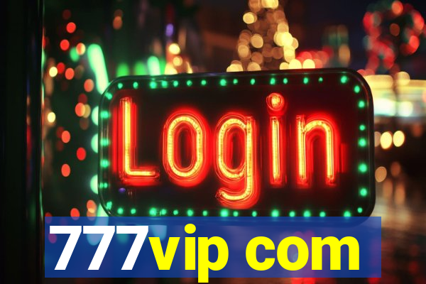 777vip com
