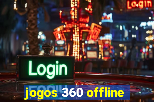 jogos 360 offline