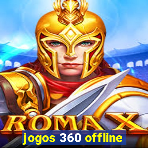 jogos 360 offline