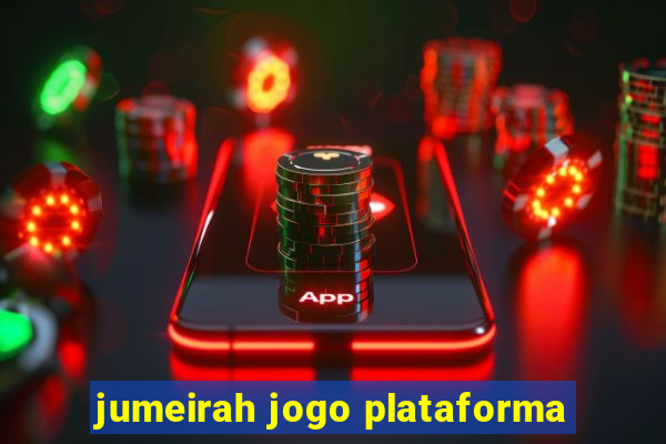 jumeirah jogo plataforma