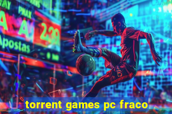 torrent games pc fraco