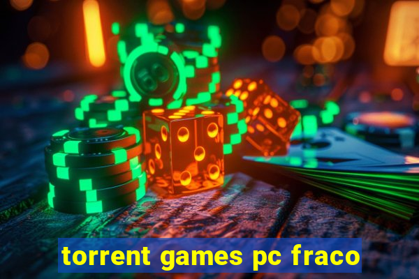 torrent games pc fraco