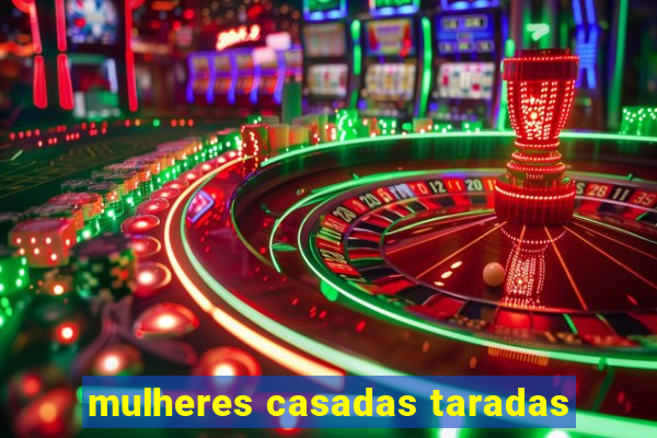 mulheres casadas taradas