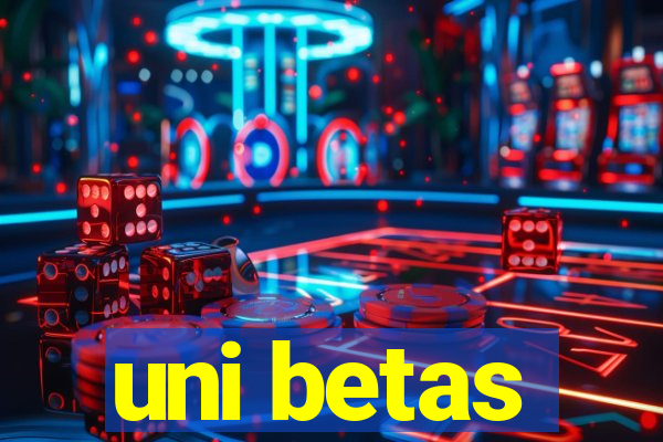 uni betas