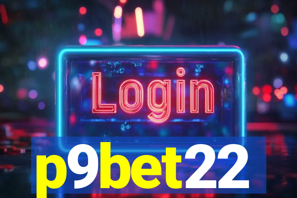 p9bet22