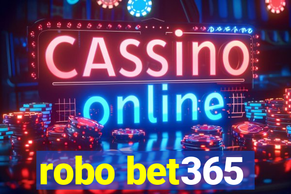 robo bet365
