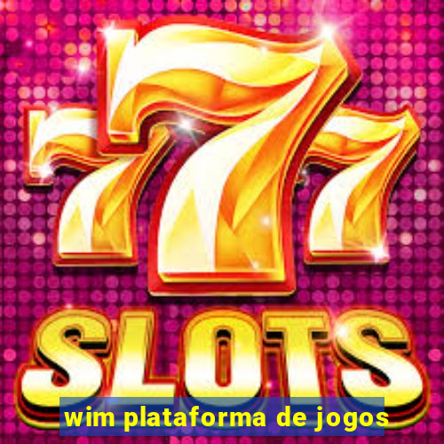 wim plataforma de jogos