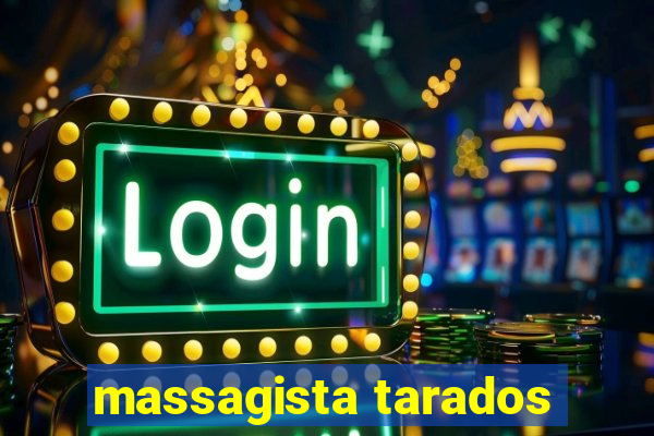 massagista tarados
