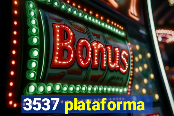 3537 plataforma