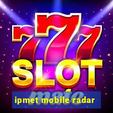 ipmet mobile radar