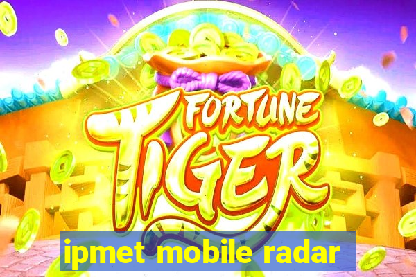 ipmet mobile radar