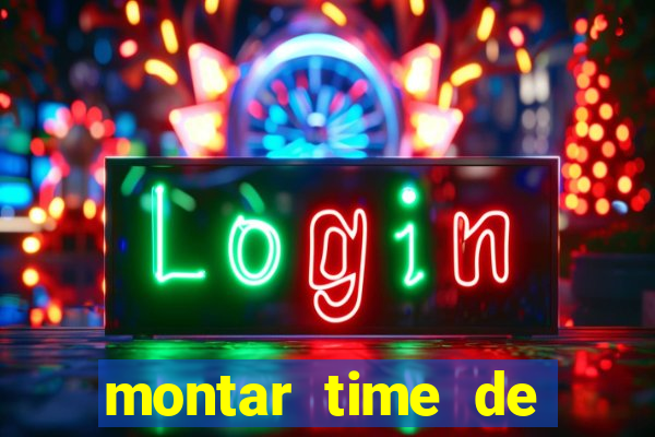 montar time de futebol online