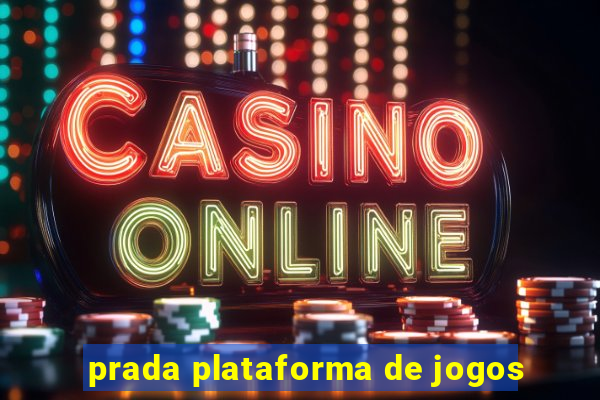 prada plataforma de jogos