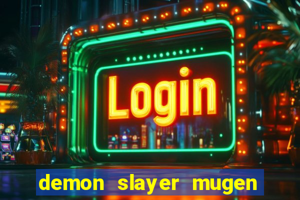 demon slayer mugen apk download