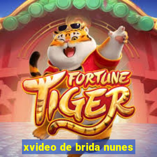 xvideo de brida nunes