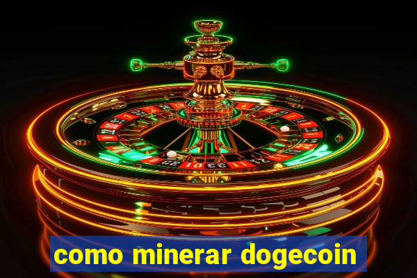 como minerar dogecoin