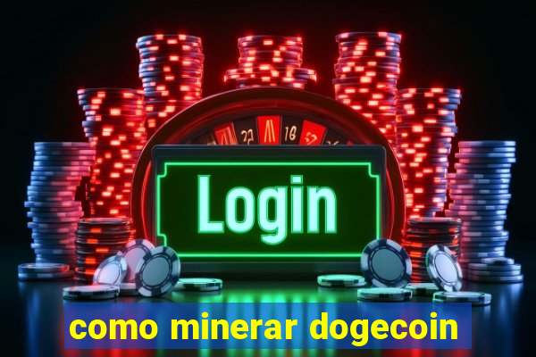 como minerar dogecoin