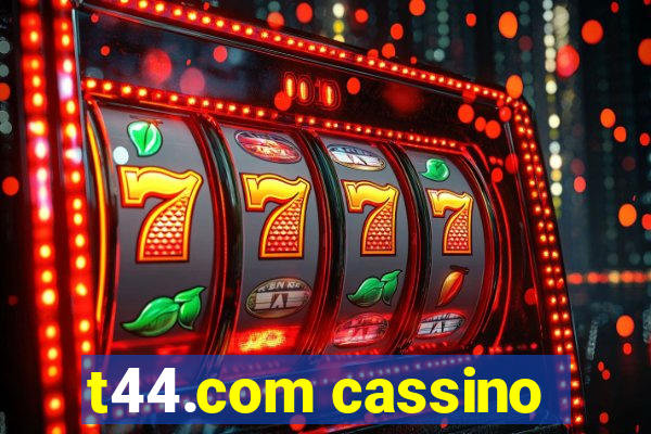 t44.com cassino