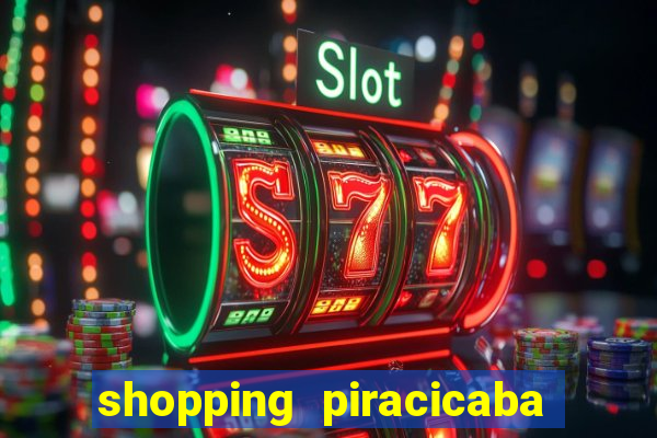 shopping piracicaba - brmalls