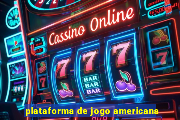 plataforma de jogo americana