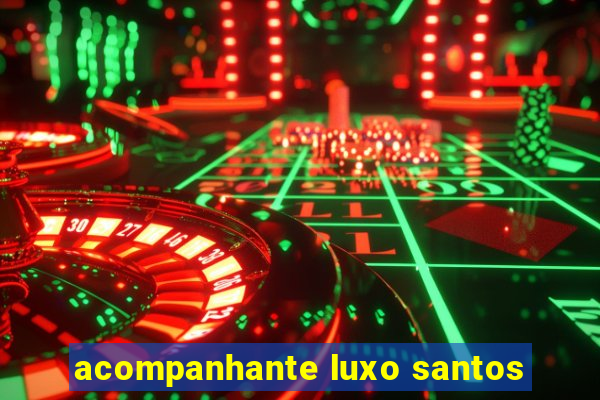 acompanhante luxo santos