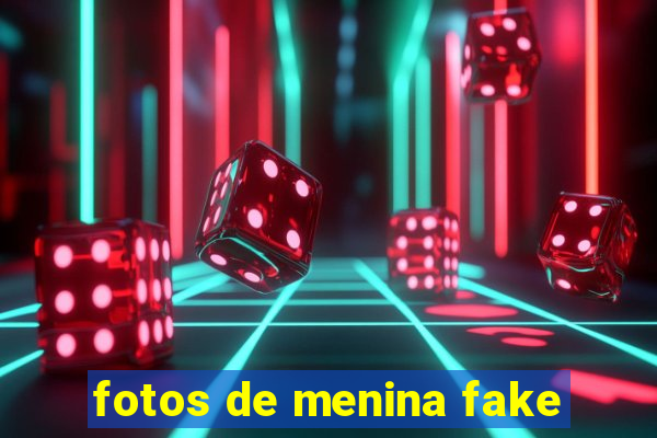 fotos de menina fake