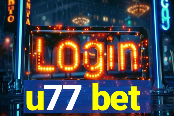 u77 bet