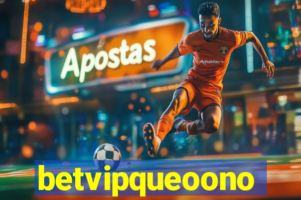 betvipqueoono