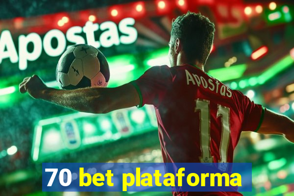 70 bet plataforma