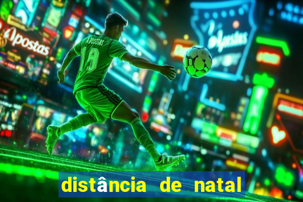 distância de natal a porto de galinhas