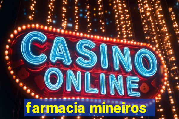 farmacia mineiros