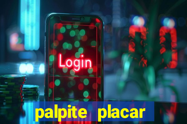 palpite placar exato de hoje