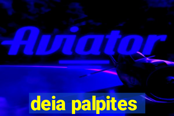 deia palpites