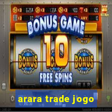 arara trade jogo