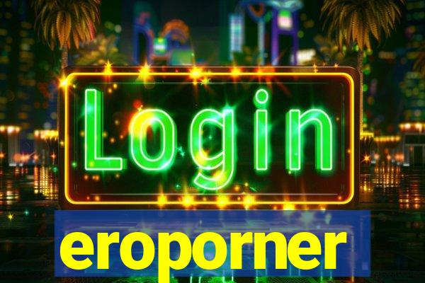 eroporner