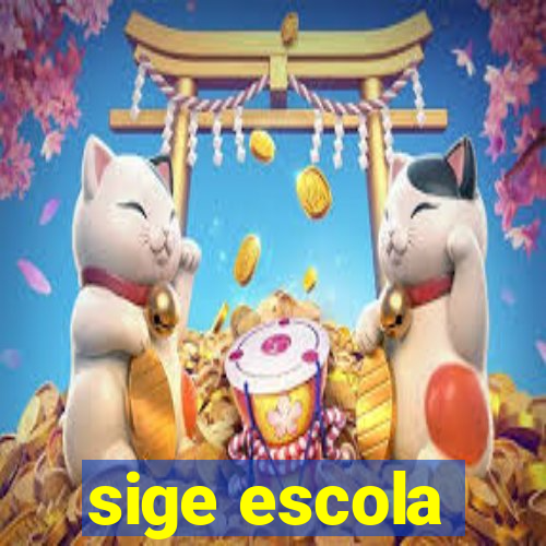 sige escola