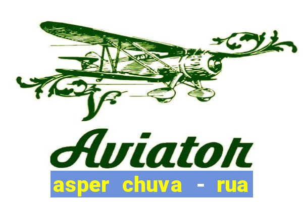 asper chuva - rua carolina florence - vila nova, campinas - sp