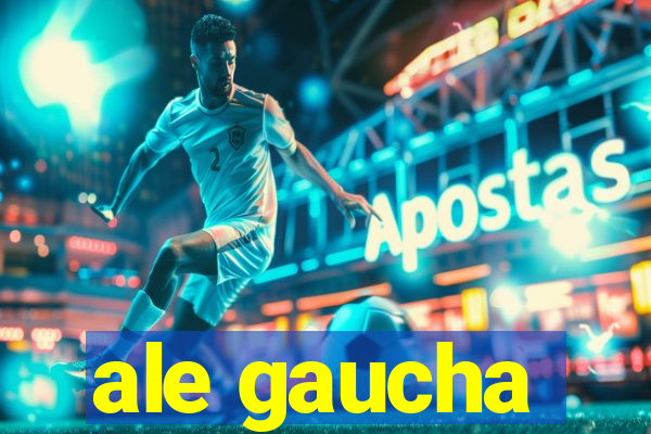 ale gaucha