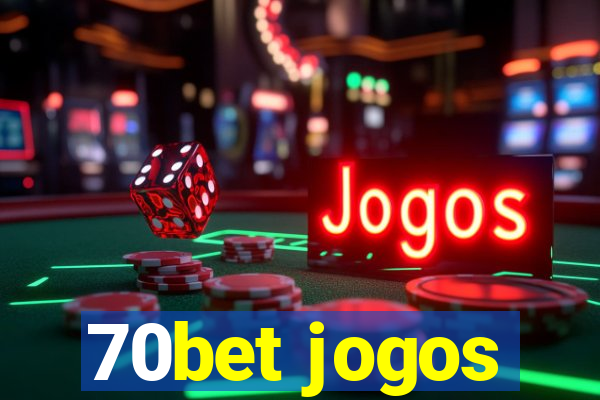 70bet jogos