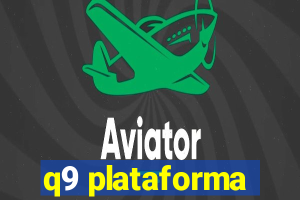 q9 plataforma