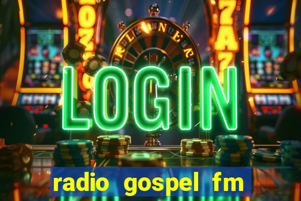 radio gospel fm salvador bahia