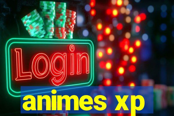animes xp