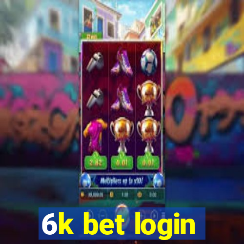6k bet login