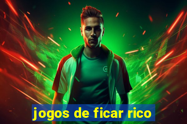 jogos de ficar rico