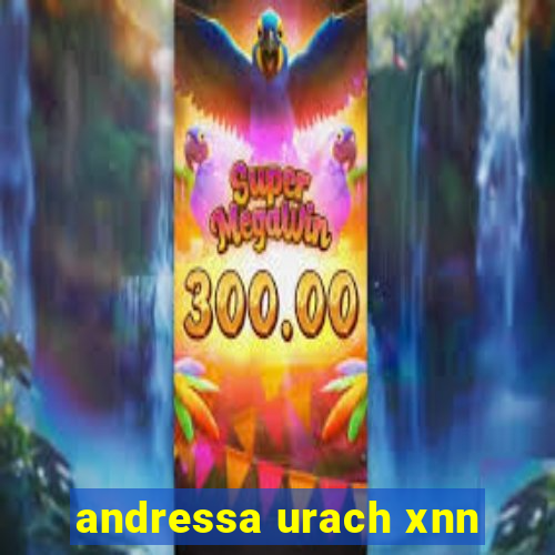 andressa urach xnn
