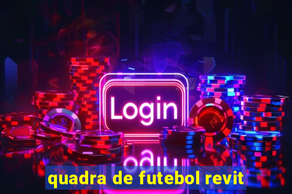 quadra de futebol revit