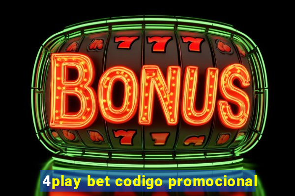 4play bet codigo promocional