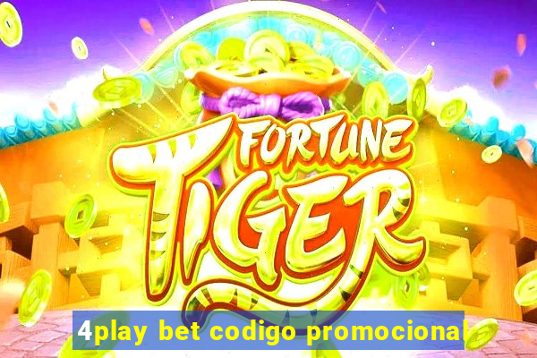 4play bet codigo promocional