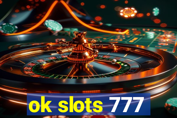 ok slots 777